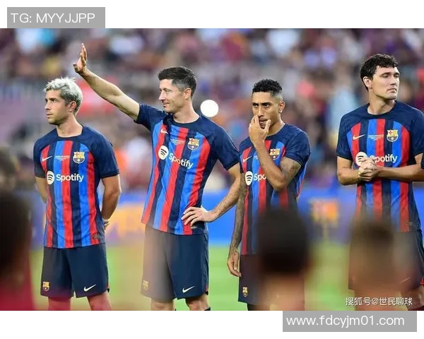 深度解析巴萨近期状态全面剖析并预测未来发展走势与潜在转折 深度解析巴萨近期状态全面剖析并预测未来发展走势与潜在转折